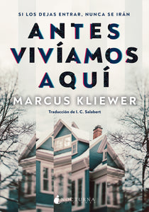 Antes vivíamos aquí (Marcus Kliewer) PREVENTA