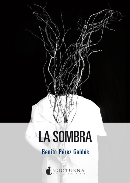 La sombra (Benito Pérez Galdós) PREVENTA