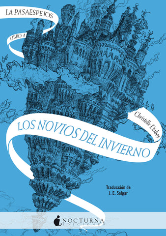 La Pasaespejos: Los novios del invierno (Christelle Dabos)