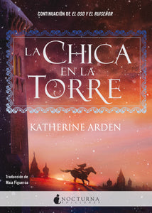 La chica en la torre (Katherine Arden)