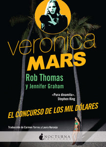 Veronica Mars 1: El concurso de los mil dólares (Rob Thomas y Jennifer Graham)