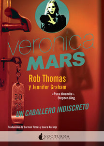 Veronica Mars 2: Un caballero indiscreto (Rob Thomas y Jennifer Graham)