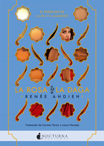 La rosa y la daga (Renée Ahdieh)