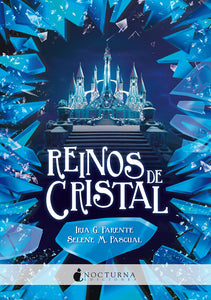 Reinos de cristal (Iria G. Parente y Selene M. Pascual) FIRMADO