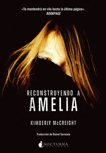 Reconstruyendo a Amelia (Kimberly McCreight)