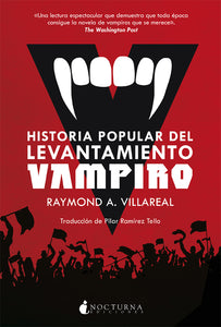 Historia popular del levantamiento vampiro (Raymond A. Villareal)